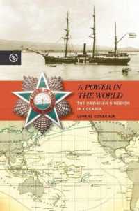 A Power in the World : The Hawaiian Kingdom in Oceania (Perspectives on the Global Past)