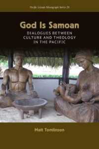 God Is Samoan : Dialogues between Culture and Theology in the Pacific (Pacific Islands Monograph Series) -- Paperback / softback