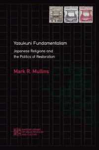 靖国原理主義：日本の宗教と復古の政治学<br>Yasukuni Fundamentalism : Japanese Religions and the Politics of Restoration (Nanzan Library of Asian Religion and Culture)