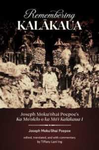 Remembering Kalākaua : Joseph Mokuʻōhai Poepoe's Ka Moʻolelo o ka Mōʻī Kalākaua I