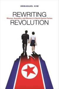 Rewriting Revolution : Women, Sexuality, and Memory in North Korean Fiction