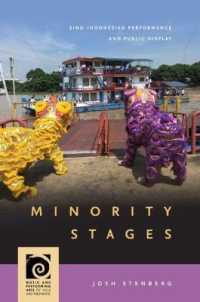 Minority Stages : Sino-Indonesian Performance and Public Display (Music and Performing Arts of Asia and the Pacific)
