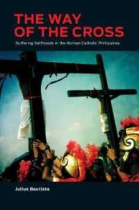 The Way of the Cross : Suffering Selfhoods in the Roman Catholic Philippines