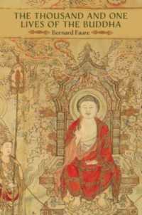 ベルナール・フォール著／ブッダの千一の生：日本と東アジア、東西を越える仏伝の転生<br>The Thousand and One Lives of the Buddha