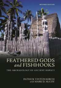 Feathered Gods and Fishhooks : The Archaeology of Ancient Hawai'i （2ND）