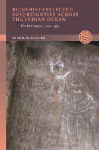 Buddhist-Inflected Sovereignties across the Indian Ocean : The Pali Arena, 1200-1550 (New Southeast Asia: Politics, Meaning, and Memory)