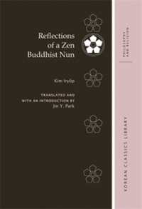 Reflections of a Zen Buddhist Nun (Korean Classics Library: Philosophy and Religion)