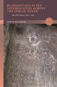 Buddhist-Inflected Sovereignties Across the Indian Ocean : The Pali Arena, 1200-1550 (New Southeast Asia: Politics, Meaning, and Memory)