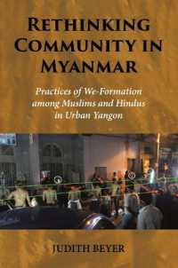 Rethinking Community in Myanmar : Practices of We-Formation among Muslims and Hindus in Urban Yangon