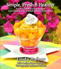 Simple, Fresh & Healthy : A Collection of Seasonal Recipes