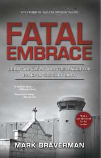 Fatal Embrace : Christians, Jews, and the Search for Peace in the Holy Land