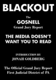 Blackout : The Gosnell Grand Jury Report the Media Does Not Want You to Read