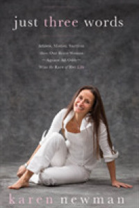 Just Three Words : Athlete, Mother, Survivor. How One Brave Woman against All Odds Wins the Race of Her Life