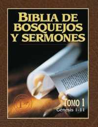 Biblia de Bosquejos Y Sermones: Génesis 1-11 (Biblia de Bosquejos y Sermones A.T.)