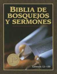 Biblia de Bosquejos Y Sermones: Génesis 12-50 (Biblia de Bosquejos y Sermones A.T.)
