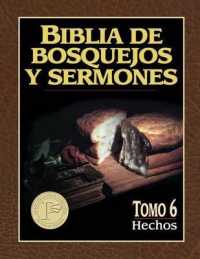 Biblia de Bosquejos Y Sermones: Hechos (Biblia de Bosquejos y Sermones N.T.)