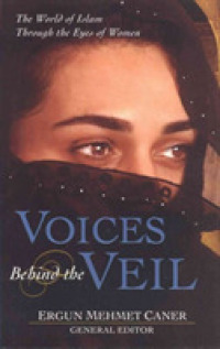 Voices behind the Veil : Women on the Women of Islam
