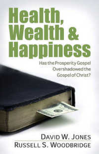 Health, Wealth & Happiness : Has the Prosperity Gospel Overshadowed the Gospel of Christ?