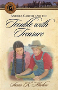 Andrea Carter and the Trouble with Treasure (Circle C Adventures)