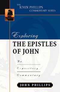 Exploring the Epistles of John : An Expository Commentary (John Phillips Commentary)