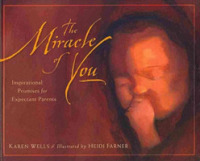The Miracle of You : Inspirational Promises for Expectant Parents