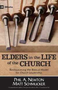 Elders in the Life of the Church - Rediscovering the Biblical Model for Church Leadership