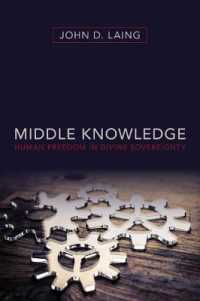 Middle Knowledge : Human Freedom in Divine Sovereignty