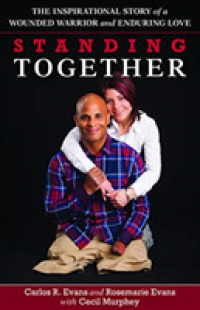 Standing Together - the Inspirational Story of a Wounded Warrior and Enduring Love
