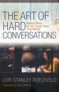 The Art of Hard Conversations - Biblical Tools for the Tough Talks That Matter