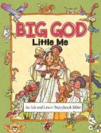Big God, Little Me : An Ask and Learn Storybook Bible