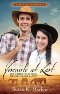 Yosemite at Last - and Other Tales from Memory Creek Ranch