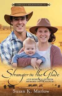 Stranger in the Glade - and More Tales from Memory Creek Ranch