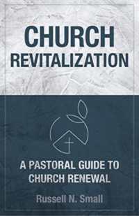 Church Revitalization : A Pastoral Guide to Church Renewal