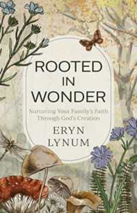 Rooted in Wonder : Nurturing Your Family's Faith through God's Creation