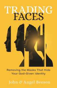 Trading Faces : Removing the Masks That Hide Your God-Given Identity