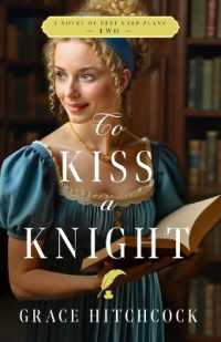 To Kiss a Knight : A Novel of Best Laid Plans 2