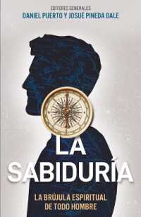 La Sabiduría: La Brújula Espiritual de Todo Hombre (Wisdom: The Spiritual Compass of Every Man)