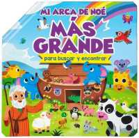 Mi Arca de Noé Más Grande Para Buscar Y Encontrar (My Bigger Search and Find Bible: Noah's Ark) （Board Book）