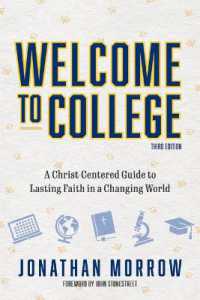 Welcome to College, 3rd Edition : A Christ Centered Guide to Lasting Faith in a Changing World