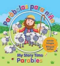 Parábolas Para Niños - My Story Time Parables : Edición Bilingue - Bilngual Edition