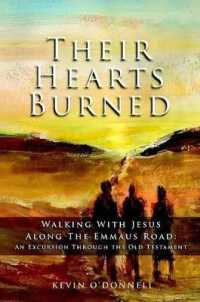 Their Hearts Burned : Walking with Jesus Along the Emmaus Road: an Excursion through the Old Testament