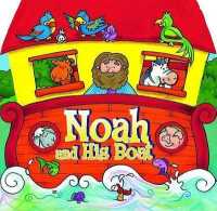 Noah and His Boat (Candle Playbook) （Board Book）