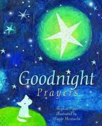 Goodnight Prayers : Prayers and Blessings for a Peaceful Night's Sleep
