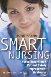 Smart Nursing : Nurse Retention and Patient Safety Improvement Strategies （2ND）