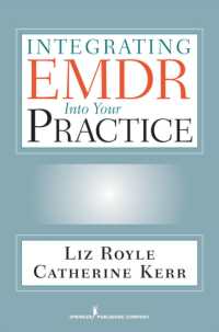 EMDRの基礎：実践への適用<br>Integrating EMDR into Your Practice : Getting the Basics Right