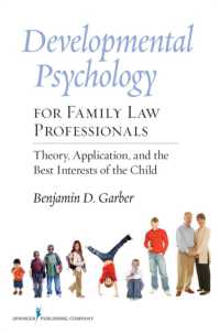 Developmental Psychology for Family Law Professionals : Theory, Application and the Best Interests of the Child