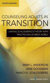 Counseling Adults in Transition : Linking Schlossberg's Theory with Practice in a Diverse World （4TH）