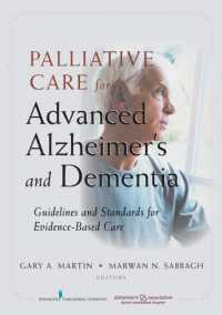 Palliative Care for Alzheimer's and Advanced Dementia : Guidelines and Standards for Evidence-based Care
