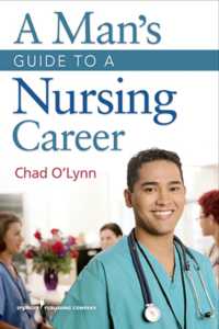 男性看護師のキャリア・ガイド<br>A Man's Guide to a Nursing Career