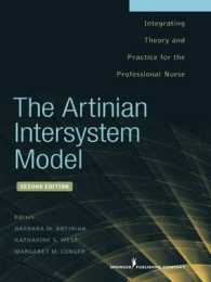 The Artinian Intersystem Model : Integrating Theory and Practice for the Professional Nurse （2ND）